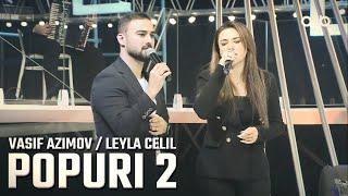 Vasif Azimov & Leyla Celil - Popuri 2  2024