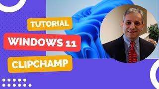 Using ClipChamp Video Editor in Windows 11 22H2 Update