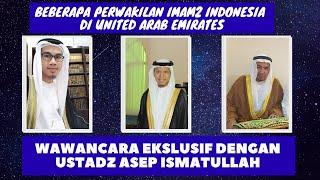 WAWANCARA EKSLUSIF DENGAN USTADZ ASEP ISMATULLAH DAN LIPUTAN IMAM2 DARI INDONESIA DI MASJID ARAB