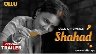 Shahad  ULLU Originals  Official Trailer  Releasing on 16th September