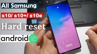 Hard Reset All Samsung s10 s10e s10+ Android12 Unlock Password عمل فورمات بعد نسيان قفل الشاشة