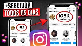 Ganhar SEGUIDORES TODOS OS DIAS no INSTAGRAM