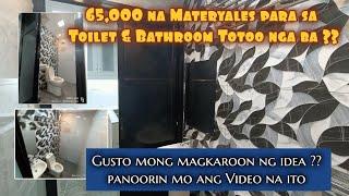 65K MATERYALES NG ISANG TOILET & BATHROOM TOTOO NGA BA ITO ??