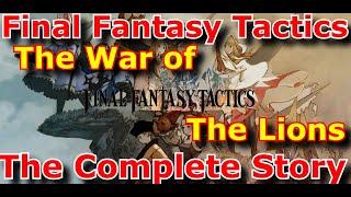 Classic Lore - Final Fantasy Tactics The War of the Lions The Complete Story