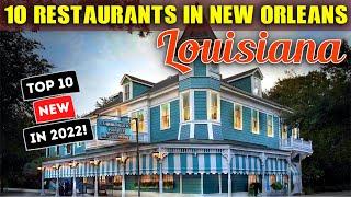 The Top 10 New Restaurants in New Orleans Louisiana 2022