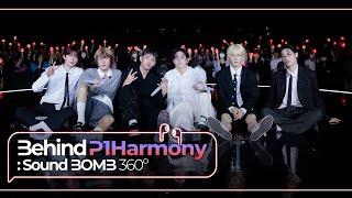 Behind SoundBOMB360˚ 피원하모니P1Harmony｜싸운드밤삼육공 비하인드 SUB