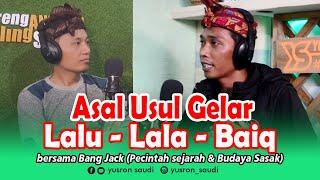 Tahukah Anda Asal Usul Gelar Lalu  Lala Baiq Suku Sasak di Lombok Indonesia