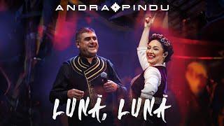 Andra & Pindu - Lună Lună Official Video