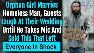 Orphan Girl Marries Homeless Man Guests Laugh At Their Wedding Until He Takes Mic And Said This..