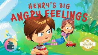 Henrys Big Angry Feelings - Anger Management For Kids Read Aloud