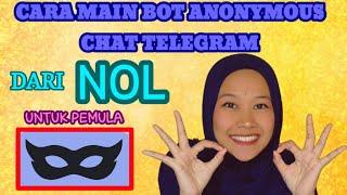 HOW TO PLAY ANONYMOUS TELEGRAM CHAT FOR BEGINNERS PRACTICE FROM ZERO