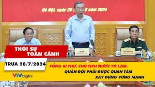 TSTC 288 Tổng Bí thư Chủ tịch nước Tô Lâm Quân đội phải được quan tâm xây dựng vững mạnh  VTV24