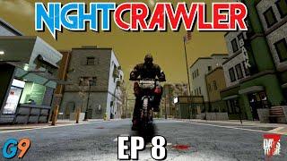 7 Days To Die - NightCrawler EP8 Lets Roll