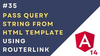 #35 Pass Query Params from HTML Template using queryParams  Pass query string using routerLink