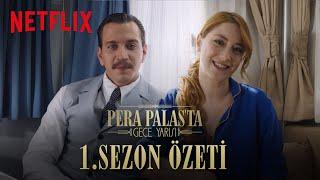 Pera Palasta Gece Yarısı  1. Sezon Özeti  Netflix