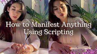 How To Actually Manifest Using Scripting + NEW BONUS STEP to Speed Up Results