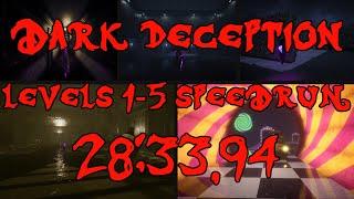 DARK DECEPTION Levels 1-5 WORLD RECORD SPEEDRUN IN 2833.94