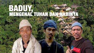 BADUY Cara Ibadah Orang Baduy Mengenal Tuhan dan Nabinya