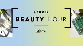 Byrdie Beauty Hour Summer of Beauty