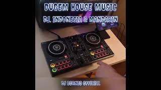 DUGEM HOUSE MUSIC INDONESIA  MANDARIN