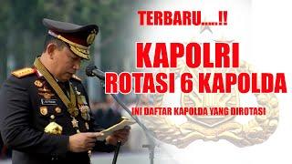 TERBARU.. KAPOLRI ROTASI 6 PEJABAT KAPOLDA  INI DAFTARNYA.