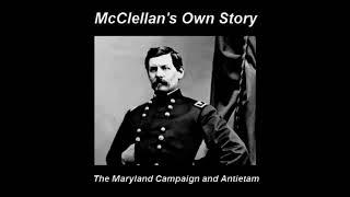 McClellans Own Story - The Maryland Campaign and Antietam -  Chapter Thirty Four