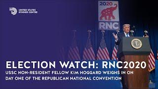 Election Watch  RNC 2020 Day 1 wrap up with Kim Hoggard