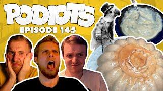 Podiots Episode 145 – Tricky Dicks Ham Mousse