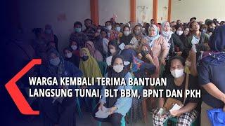 Warga Kembali Terima Bantuan Langsung Tunai BLT BBM BPNT dan PKH