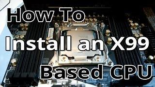 How To Install an X99 CPU Intel Socket LGA 2011-v3