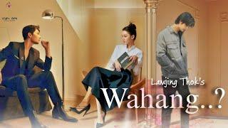 WAHANG EP.02SHORT STORY  LAMJING THOK  MONA