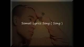 Somali Lyrics   Song   Gacal   By Ahmed Ceegaag