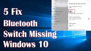 Bluetooth OnOff Switch Missing Windows 10 - How  To Fix