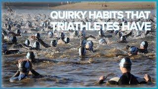 Quirky Habits That Triathletes Have