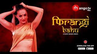 FIRANGI BAHU  Mango Tv Originals Official Trailer  Streaming Exclusively Only on Mango Tv app