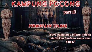 KAMPUNG POCONG ᴘᴇʀᴍɪɴᴛᴀᴀɴ ᴛᴏʟᴏɴɢ part 10