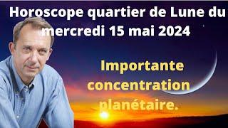 Horoscope quartier de lune du mercredi 15 mai 2024