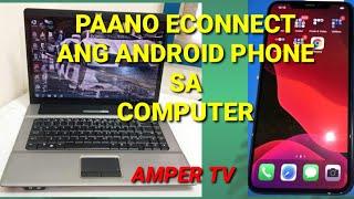 PAANO ECONNECT ANG ANDROID PHONE SA PC