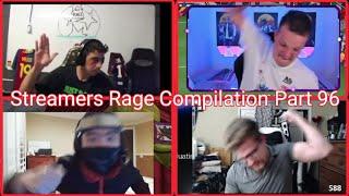 Streamers Rage Compilation Part 96