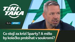 TIKI-TAKA Co stojí za krizí Sparty? A mělo by kolečko probíhat v soukromí?