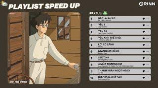 Playlist Speed Up Nhạc Speed Up Chill Gây Nghiện Này Sẽ Giúp Bạn Yêu Đời Hơn Cả Crush =  KYZUS