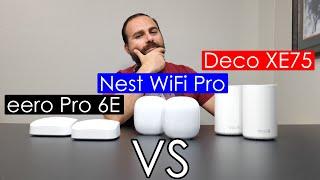 Nest WiFi Pro vs eero Pro 6E vs TP Link Deco XE75  WiFi 6E  Specs Speed Tests Range Tests Etc.