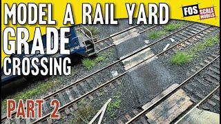 Make a Grade Crossing  Part 2