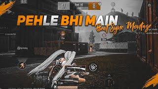 Pehle Bhi Main - Beat Sync Montage  Bgmi Beat Sync Montage  Bgmi Montage Video 