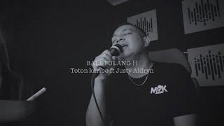 BALE PULANG 2  Toton Caribo ft Justyaldrin -Cover Mario G klau