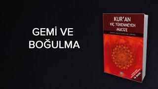 GEMİ VE BOĞULMAK Kuranda Kelime Uyumlarındaki Matematiksel Mucizeler