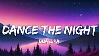 Dua Lipa - Dance The Night Lyrics 1 HOUR LOOP