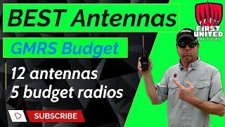 TESTED Best GMRS Antennas on a budget.  Smiley Signal Stuff Nagoya Abbree all field tested