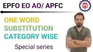 UPSC EPFO EOAO  APFC  one word substitution category wise  part 1