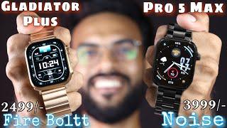 Noise ColorFit Pro 5Max vs Fire Boltt Gladiator Plus COMPARISON️Which One Should You Buy ??